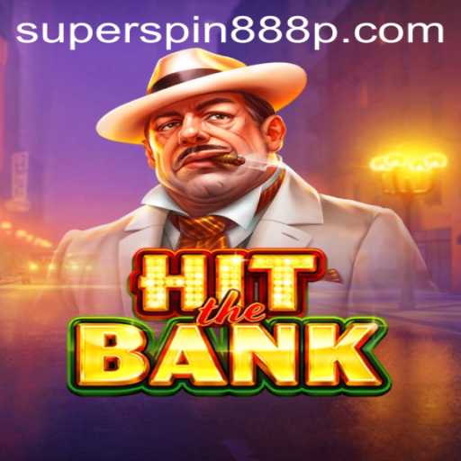 Unveiling HitTheBank: The Thrilling Casino Game Revolution with a SUPERSPIN888 Twist